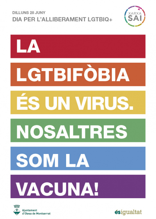 Cartell amb ratlles de colors amb la frase "La LGTBIFÒBIA és un virus. Nosaltres som la vacuna!